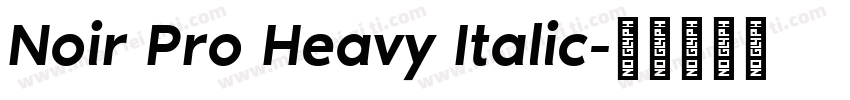 Noir Pro Heavy Italic字体转换